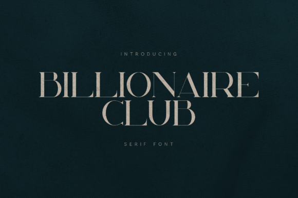 Billionaire Club: A Serif Font for Quiet Confidence