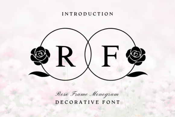 Rose Frame Monogram: A Floral Decorative Typeface for Thoughtful Branding